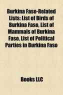 Burkina Faso-related Lists: List Of Bird di Books Llc edito da Books LLC, Wiki Series
