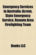 Acrem, State Emergency Service, Remote Area Firefighting Team di Source Wikipedia edito da General Books Llc
