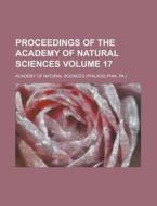 Proceedings of the Academy of Natural Sciences Volume 17 di Academy of Natural Sciences edito da Rarebooksclub.com