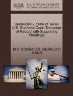 Benavides V. State Of Texas U.s. Supreme Court Transcript Of Record With Supporting Pleadings di M C Gonzales, Gerald C Mann edito da Gale, U.s. Supreme Court Records