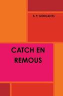 Catch En Remous di B. P. GONCALVES edito da Lulu.com