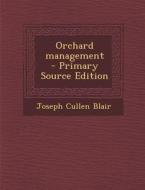 Orchard Management di Joseph Cullen Blair edito da Nabu Press