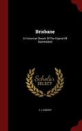 Brisbane di J J Knight edito da Andesite Press