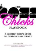 The B.o.s.s.chicks Playbok: A Modern Girl's Guide To Purpose And Plenty di Carolyn Hall edito da Lulu.com