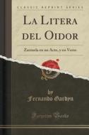 La Litera Del Oidor di Fernando Gardyn edito da Forgotten Books