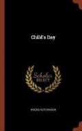 Child's Day di Woods Hutchinson edito da CHIZINE PUBN