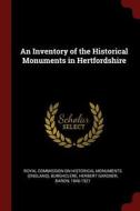 An Inventory of the Historical Monuments in Hertfordshire di Herbert Gardner Burghclere edito da CHIZINE PUBN