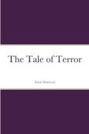 The Tale of Terror di Edith Birkhead edito da Lulu.com