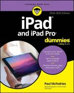 IPad & IPad Pro For Dummies, 2024-2025 Edition di Paul McFedries edito da FOR DUMMIES
