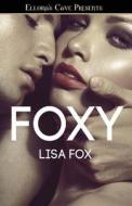 Foxy di Lisa Fox edito da Ellora\'s Cave Publishing, Inc.
