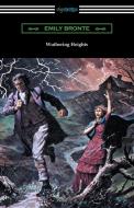 Wuthering Heights (with an Introduction by Mary Augusta Ward) di Emily Bronte edito da REVIVAL WAVES OF GLORY MINISTR