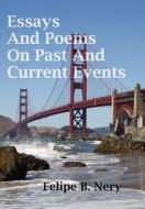 Essays And Poems On Past And Current Events di Felipe B. Nery edito da AuthorHouse