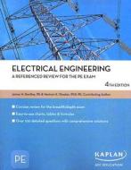 Electrical Engineering A Referenced Review For The Pe Exam di James H. Bentley, Hesham E. Shaalan edito da Kaplan Aec Education