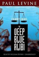 The Deep Blue Alibi di Paul Levine edito da Blackstone Audiobooks