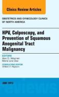 HPV, Colposcopy, and Prevention of Squamous Anogenital Tract Malignancy, An Issue of Obstetric and Gynecology Clinics di Alan D. Waxman, Maria Lina Diaz edito da Elsevier - Health Sciences Division