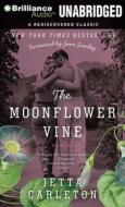 The Moonflower Vine di Jetta Carleton edito da Brilliance Corporation