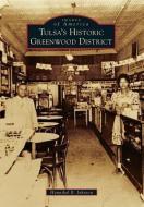 Tulsa's Historic Greenwood District di Hannibal B. Johnson edito da ARCADIA PUB (SC)