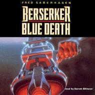 Berserker: Blue Death di Fred Saberhagen edito da Blackstone Audiobooks