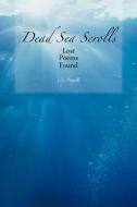Dead Sea Scrolls: Lost Poems Found di J. L. Powell edito da AUTHORHOUSE