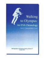 Walking to Olympus: An Eva Chronology di David S. F. Portree, Robert C. Trevino edito da Createspace
