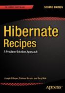 Hibernate Recipes di Srinivas Guruzu, Gary Mak, Joseph Ottinger edito da Apress