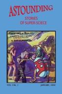 Astounding Stories of Super-Science (Vol. I No. 1 January, 1930) di Victor Rousseau, Murray Leinster, Anthony Pelcher edito da Createspace