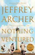 Nothing Ventured di Jeffrey Archer edito da Pan Macmillan