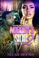 Nobody's Side Piece 2 di Niyah Moore edito da Createspace