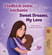 Sweet Dreams, My Love (Polish English Bilingual Children's Book) di Shelley Admont, Kidkiddos Books edito da KidKiddos Books Ltd.