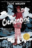 Clementine, Book 1 di Tillie Walden, Robert Kirkman edito da Image Comics
