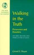 Walking in the Truth di Gerard S. Sloyan edito da T & T Clark International