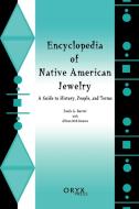 Encyclopedia of Native American Jewelry di Allison Bird-Romero, Paula Baxter edito da Greenwood