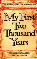 MY FIRST TWO THOUSAND YEARS   PB di George Sylvester Viereck, Paul Eldridge edito da Rowman and Littlefield