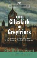 From Gileskirk to Greyfriars di Walter Scott edito da Cumberland House Publishing