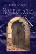 Novice Of Souls di K Holochwost edito da America Star Books