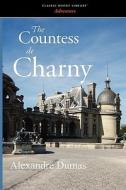 The Countess de Charny di Alexandre Dumas edito da CLASSIC BOOKS LIB
