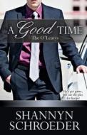 A Good Time di Shannyn Schroeder edito da Kensington Publishing