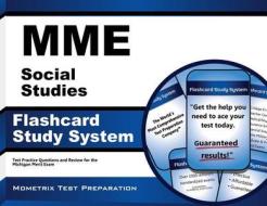 Mme Social Studies Flashcard Study System: Mme Test Practice Questions and Exam Review for the Michigan Merit Examination edito da Mometrix Media LLC