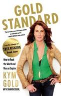 Gold Standard di Kym Gold edito da Skyhorse Publishing