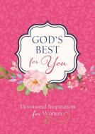 God's Best for You: Devotional Inspiration for Women di Patricia Mitchell edito da BARBOUR PUBL INC