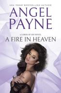 A Fire in Heaven di Angel Payne edito da WATERHOUSE PR