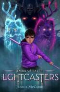 The Lightcasters di Janelle McCurdy edito da ALADDIN