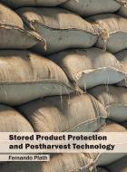 Stored Product Protection and Postharvest Technology edito da Syrawood Publishing House