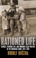 Rationed Life di Rudolf Kucera edito da Berghahn Books