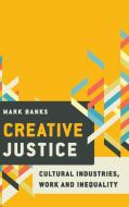 Creative Justice di Mark Banks edito da Rowman & Littlefield International