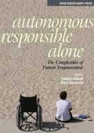 Autonomous, Responsible, Alone edito da Inter-disciplinary Press