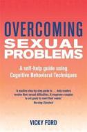 Overcoming Sexual Problems di Vicki Ford edito da Little, Brown Book Group