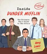 Inside Dunder Mifflin di Amy Lewis edito da Smith Street Books