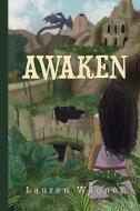 Awaken di Lauren Wagner edito da Cinnabar Moth Publishing LLC