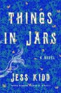 Things in Jars di Jess Kidd edito da ATRIA